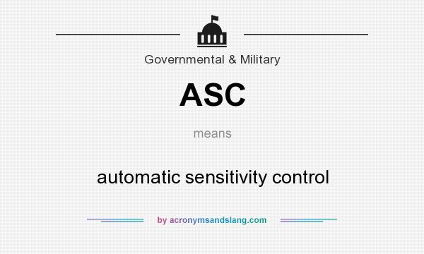 What does ASC mean? It stands for automatic sensitivity control