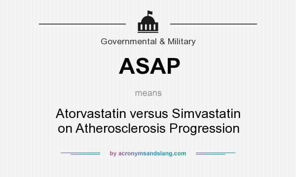 What does ASAP mean? It stands for Atorvastatin versus Simvastatin on Atherosclerosis Progression