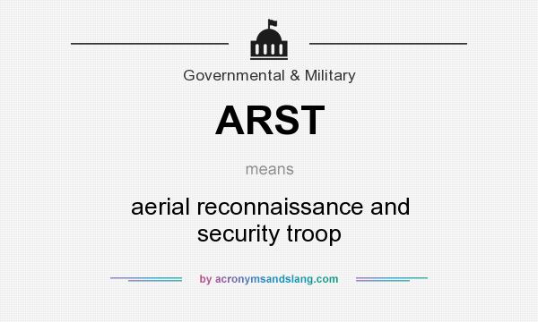 What does ARST mean? It stands for aerial reconnaissance and security troop