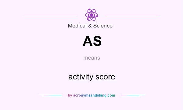 What does AS mean? It stands for activity score