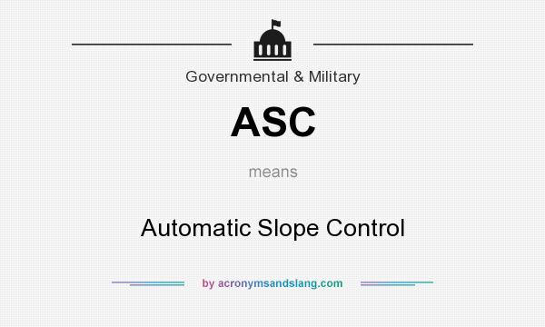 What does ASC mean? It stands for Automatic Slope Control