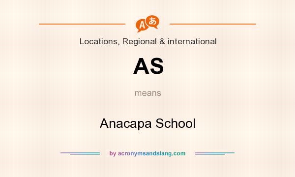 What does AS mean? It stands for Anacapa School