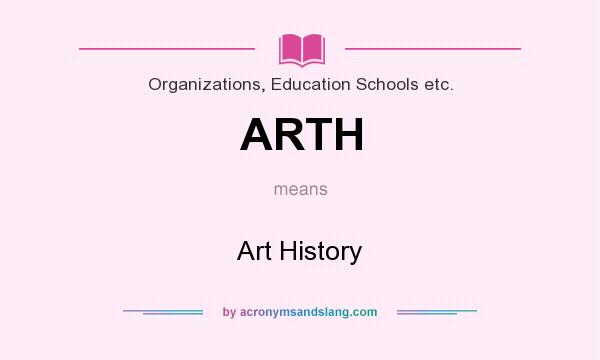 What does ARTH mean? It stands for Art History