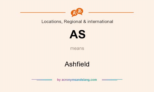 What does AS mean? It stands for Ashfield