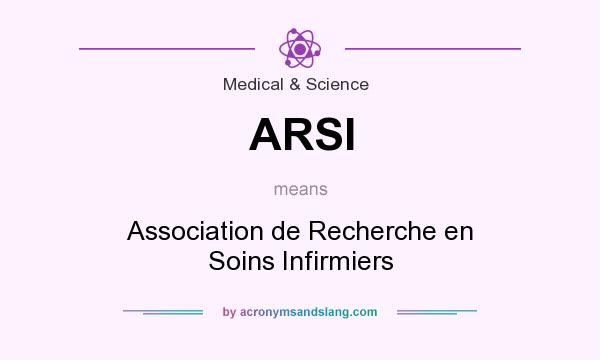 What does ARSI mean? It stands for Association de Recherche en Soins Infirmiers