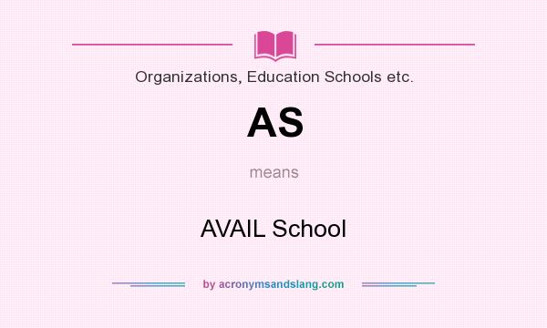 What does AS mean? It stands for AVAIL School