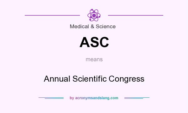 What does ASC mean? It stands for Annual Scientific Congress