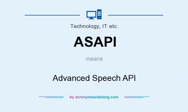 What does ASAPI mean? It stands for Advanced Speech API