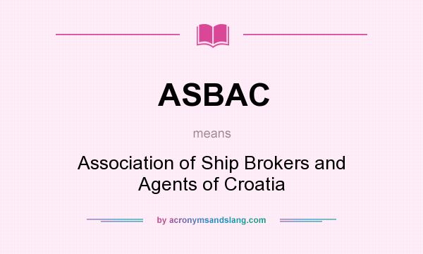 What does ASBAC mean? It stands for Association of Ship Brokers and Agents of Croatia