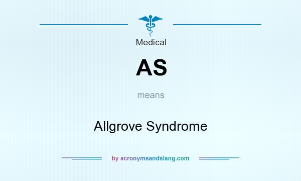 What does AS mean? It stands for Allgrove Syndrome
