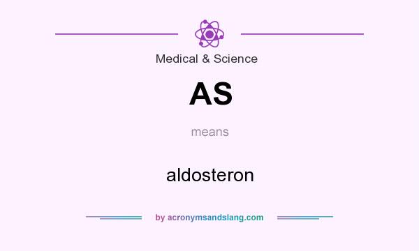 What does AS mean? It stands for aldosteron
