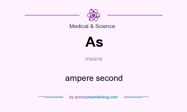 What does As mean? It stands for ampere second