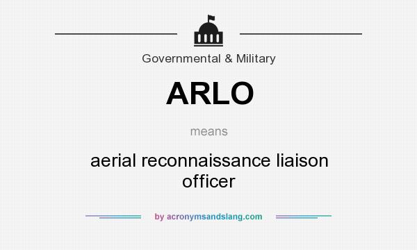 What does ARLO mean? It stands for aerial reconnaissance liaison officer