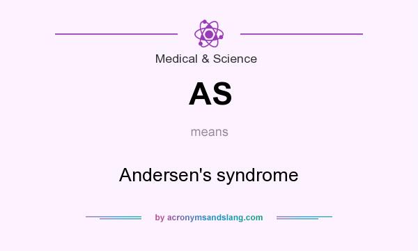 What does AS mean? It stands for Andersen`s syndrome