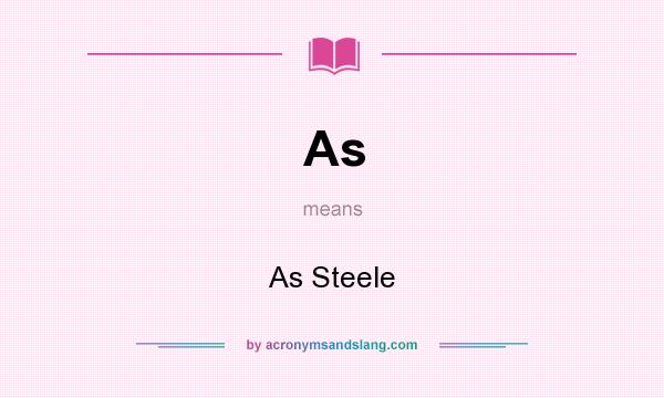 What does As mean? It stands for As Steele