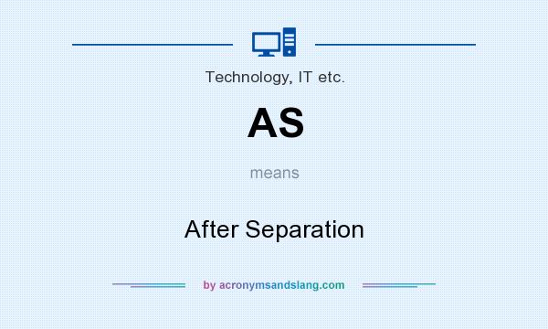 What does AS mean? It stands for After Separation