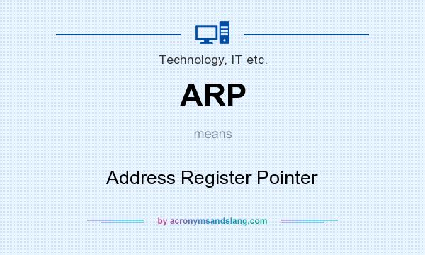 What does ARP mean? It stands for Address Register Pointer