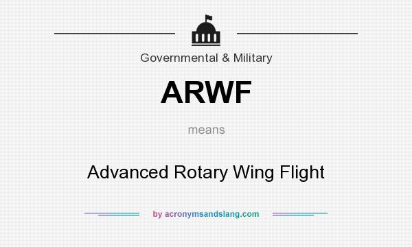 What does ARWF mean? It stands for Advanced Rotary Wing Flight