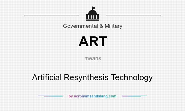 What does ART mean? It stands for Artificial Resynthesis Technology