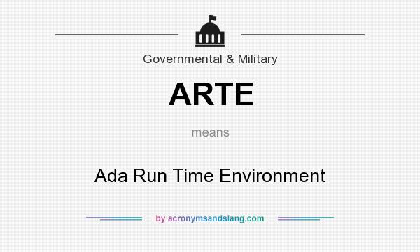 What does ARTE mean? It stands for Ada Run Time Environment