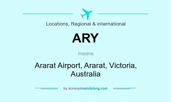 What does ARY mean? It stands for Ararat Airport, Ararat, Victoria, Australia