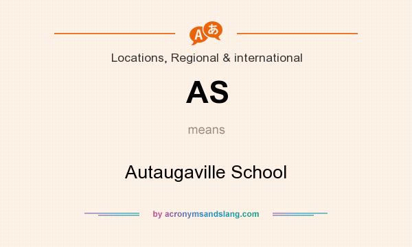 What does AS mean? It stands for Autaugaville School