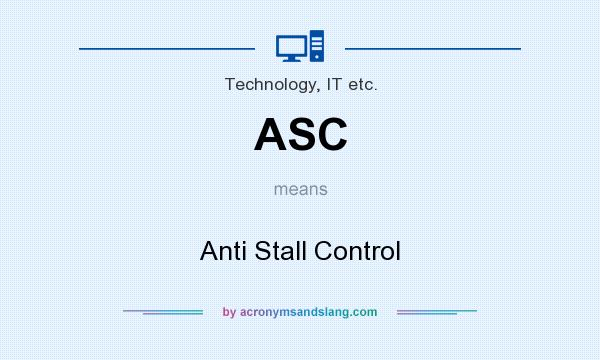 What does ASC mean? It stands for Anti Stall Control