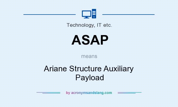 What does ASAP mean? It stands for Ariane Structure Auxiliary Payload