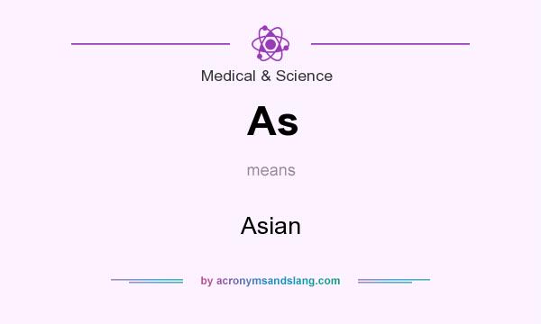 What does As mean? It stands for Asian