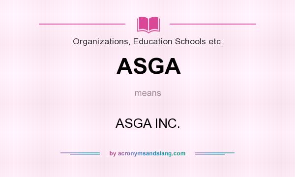 What does ASGA mean? It stands for ASGA INC.