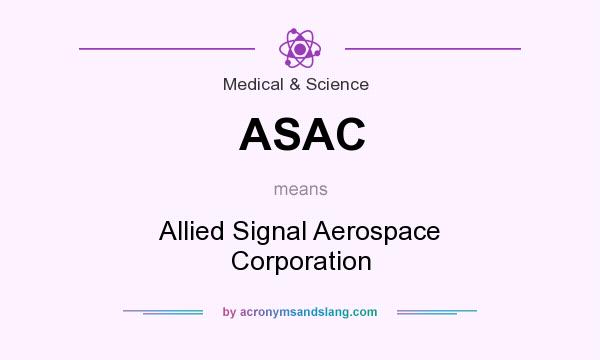 What does ASAC mean? It stands for Allied Signal Aerospace Corporation