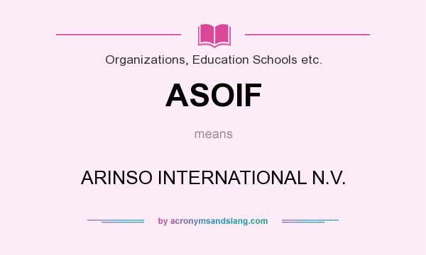What does ASOIF mean? It stands for ARINSO INTERNATIONAL N.V.