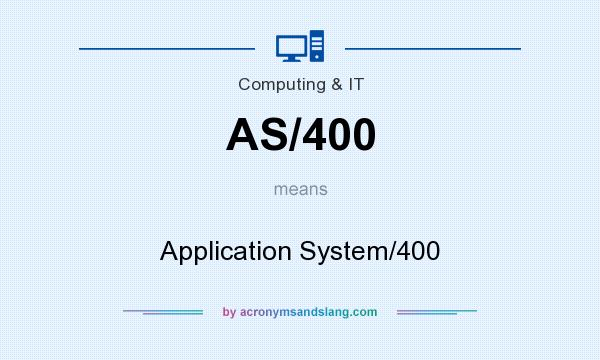 What does AS/400 mean? It stands for Application System/400