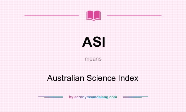 What does ASI mean? It stands for Australian Science Index