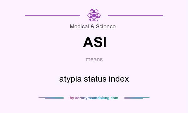 What does ASI mean? It stands for atypia status index