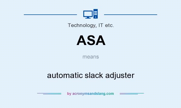 What does ASA mean? It stands for automatic slack adjuster