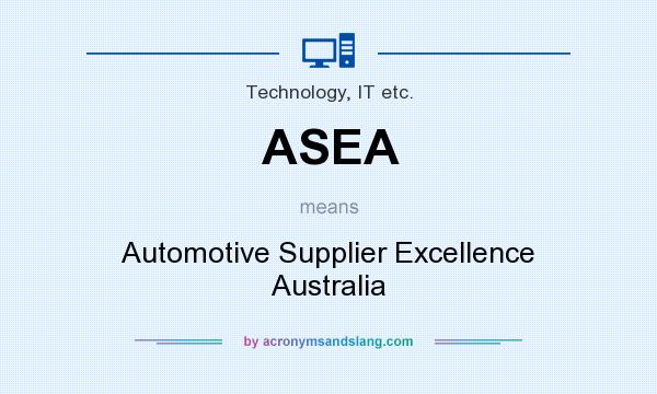 What does ASEA mean? It stands for Automotive Supplier Excellence Australia