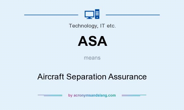 What does ASA mean? It stands for Aircraft Separation Assurance