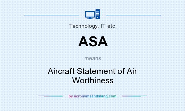 What does ASA mean? It stands for Aircraft Statement of Air Worthiness
