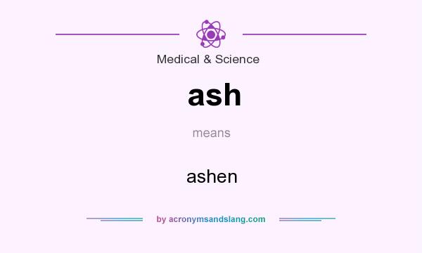 What does ash mean? It stands for ashen