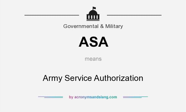 What does ASA mean? It stands for Army Service Authorization