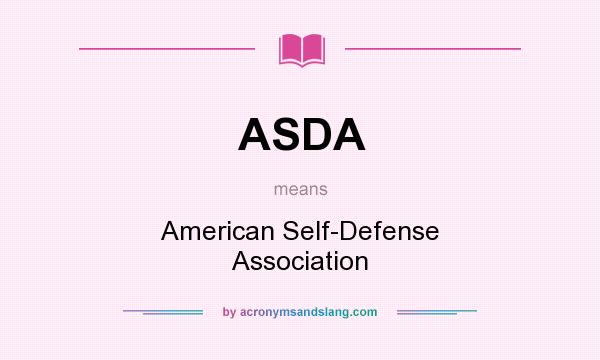 What does ASDA mean? It stands for American Self-Defense Association
