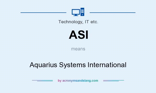 What does ASI mean? It stands for Aquarius Systems International