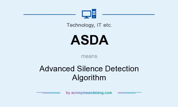 What does ASDA mean? It stands for Advanced Silence Detection Algorithm