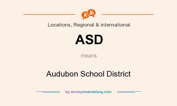 What does ASD mean? It stands for Audubon School District