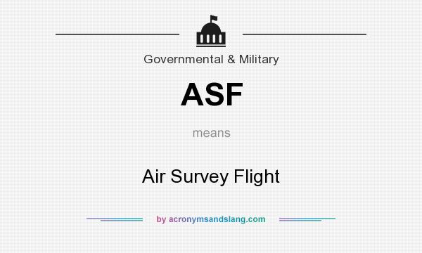 What does ASF mean? It stands for Air Survey Flight