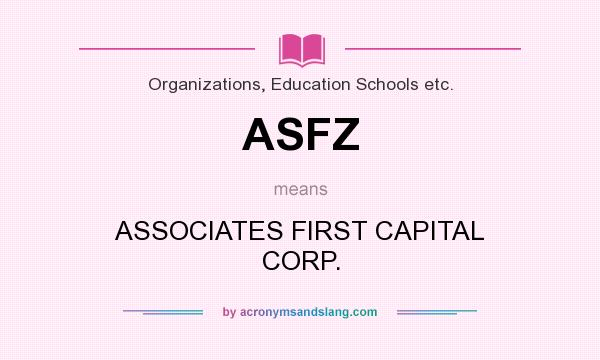 What does ASFZ mean? It stands for ASSOCIATES FIRST CAPITAL CORP.
