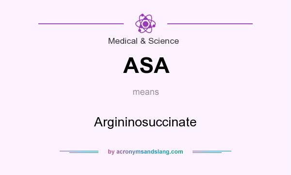 What does ASA mean? It stands for Argininosuccinate