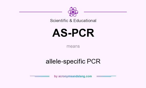 What does AS-PCR mean? It stands for allele-specific PCR