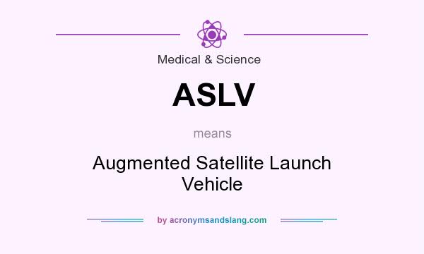 What does ASLV mean? It stands for Augmented Satellite Launch Vehicle